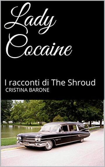 Lady Cocaine: I racconti di The Shroud